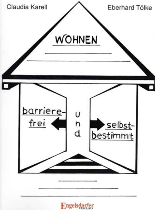 Das Bild zeigt das Buchcover, ein Haus mit dem Buchtitel: Barrierefrei und selbstbestimmt Wohnen von Claudia Karell und Eberhard Tölke.