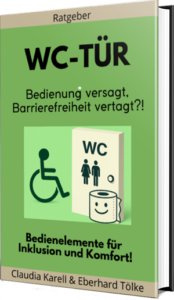 hellgrünes Buchcover mit Aufschrift: Ratgeber: WC-Tür - Bedienung versagt. Barrierefreiheit versagt!? Bedienelemente für Inklusion und Komfort Bild: Rollstuhlsymbol vpr geschlossener WC-Tür