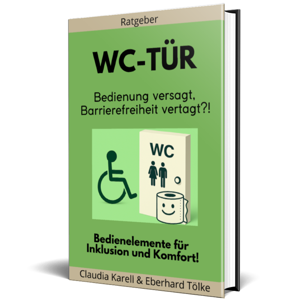hellgrünes Buchcover mit Aufschrift: WC-Tür-Bedienelemente: Bedienung versagt, Barrierefreiheit vertagt!? - Bedienelemente für Inklusion und Komfort