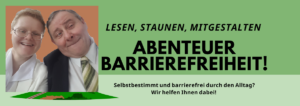 hellgrünes Facebookcover: rechts ein Bild beider Autoren und mittig der Text: Lesen, Staunen, Mitgestalten - Abenteuer Barrierefreiheit- Selbstbestimmt und barrierefrei durchs Leben - Wir helfen Ihnen dabei